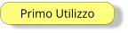 Primo Utilizzo